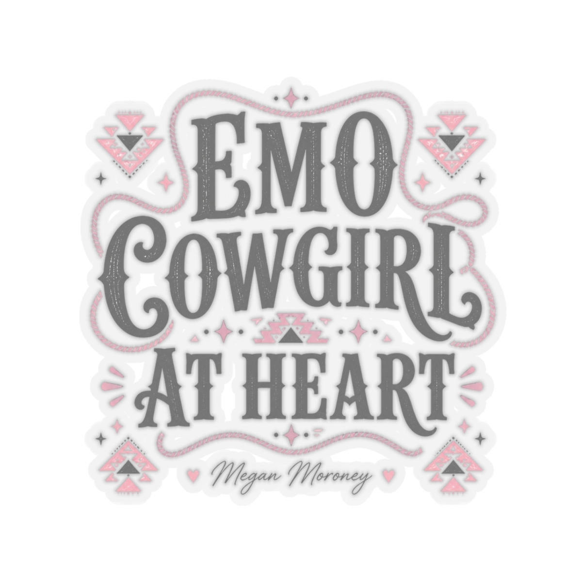 Megan Moroney "Emo Cowgirl At Heart" Sticker