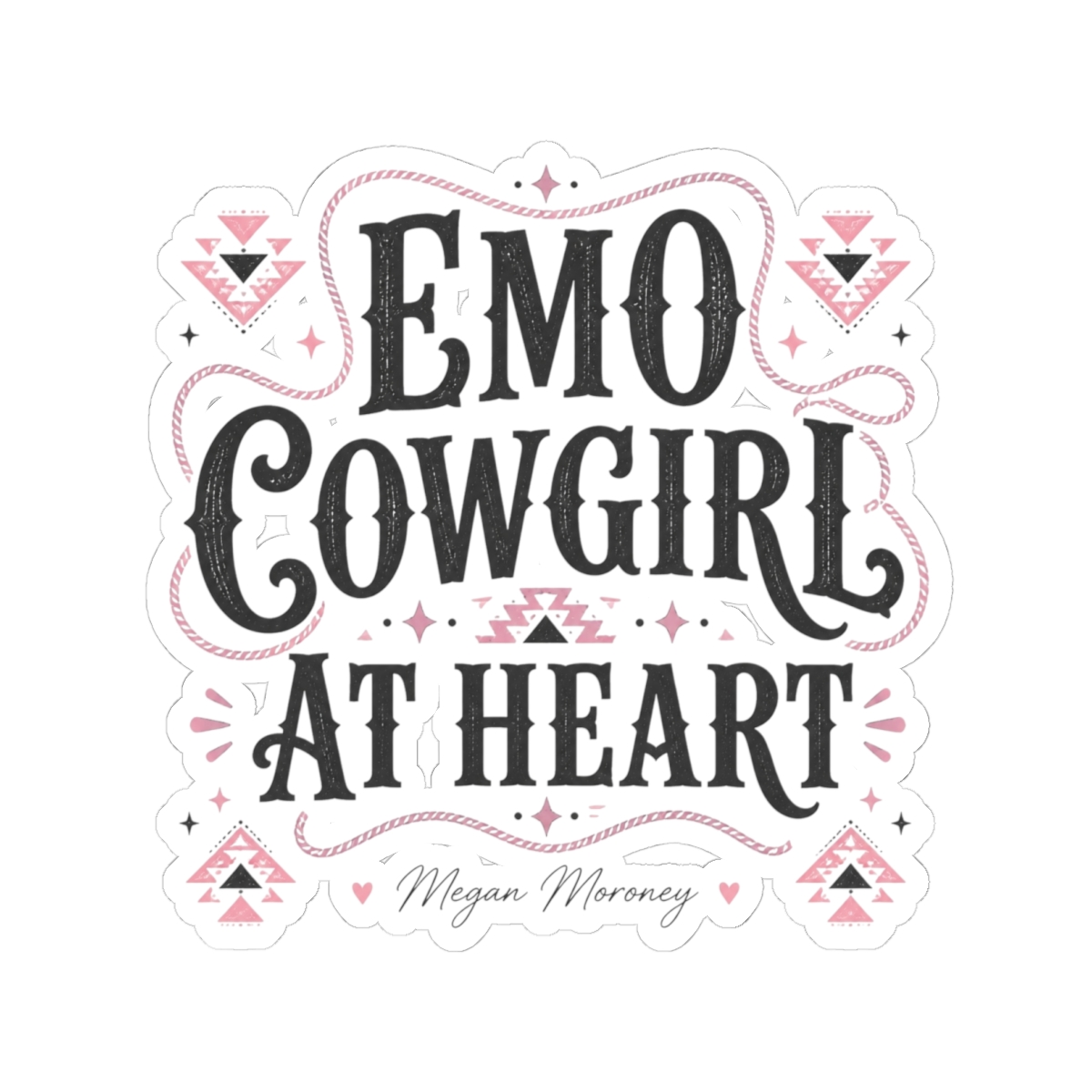 Megan Moroney "Emo Cowgirl At Heart" Sticker